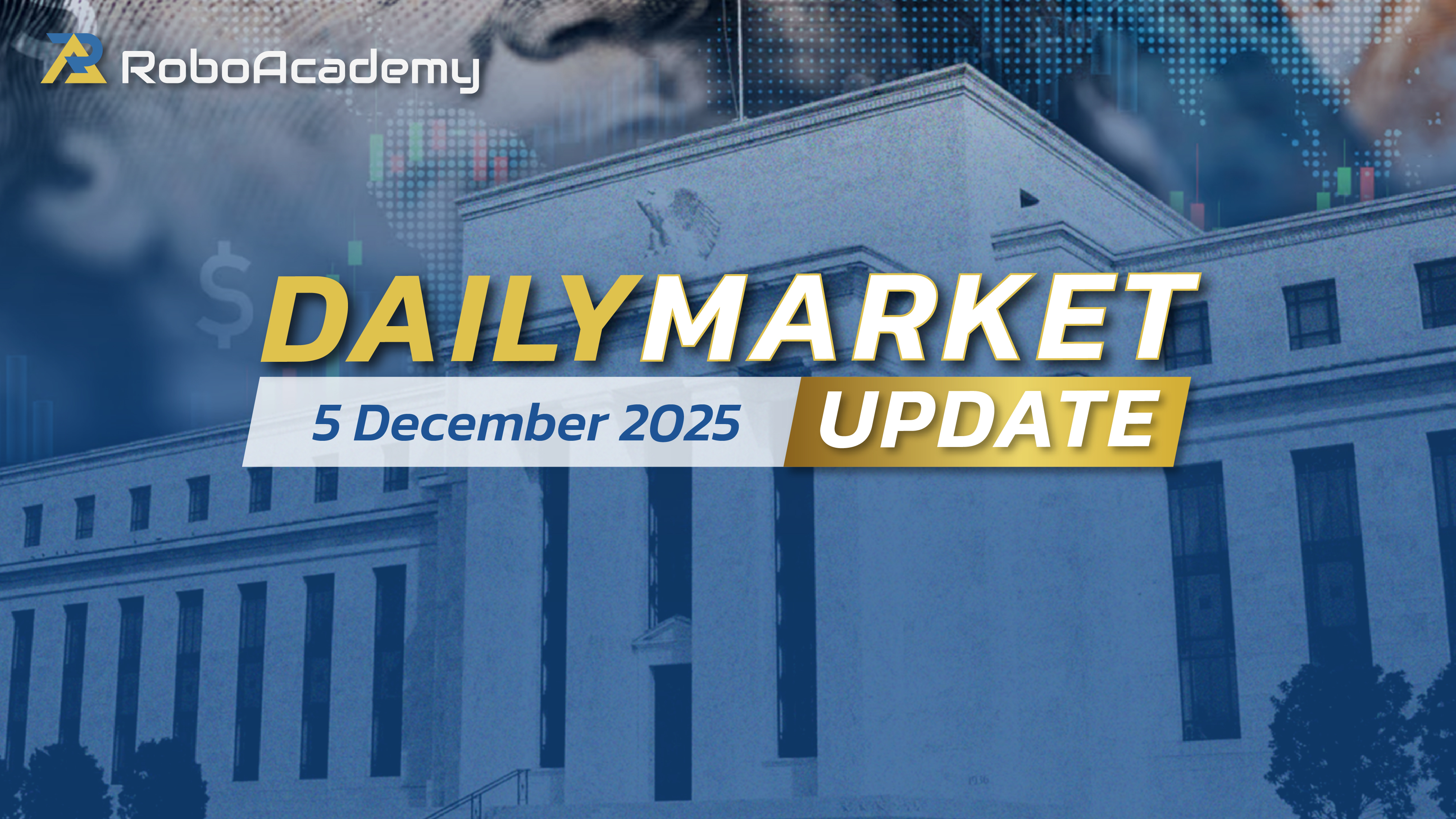Daily Market Update 5 December 2025
