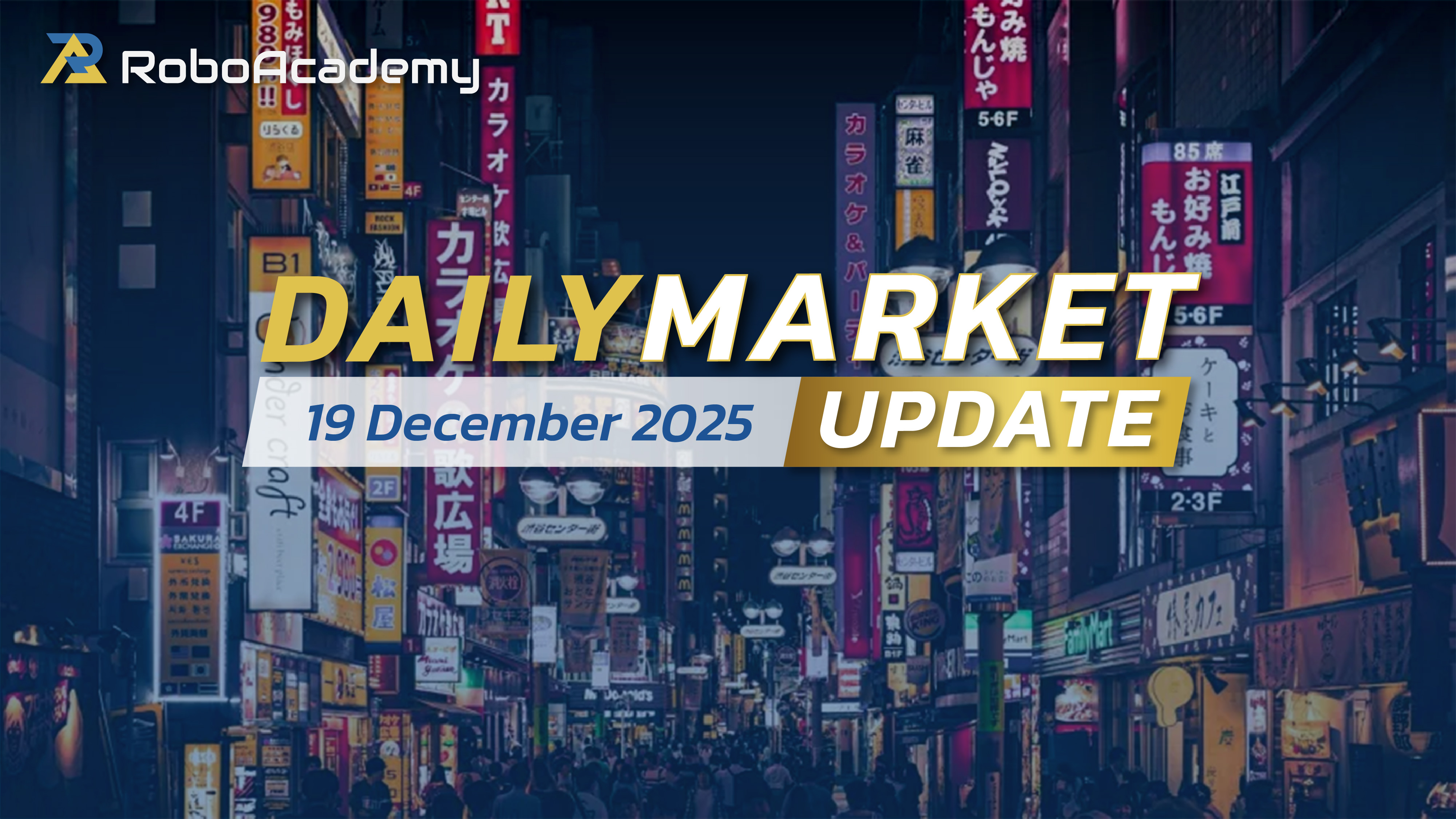 Daily Market Update 19 December 2025