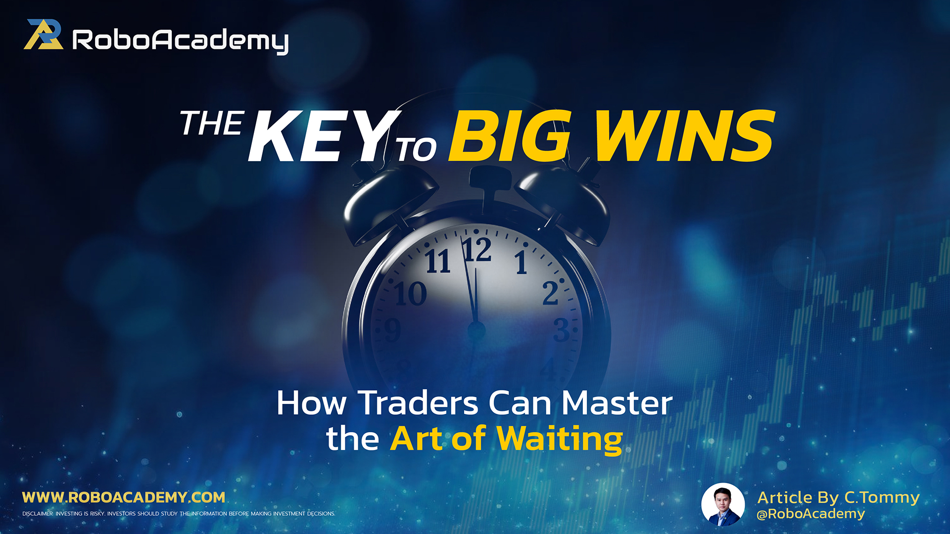The Key to Big Wins : How Traders Can Master the Art of Waiting
