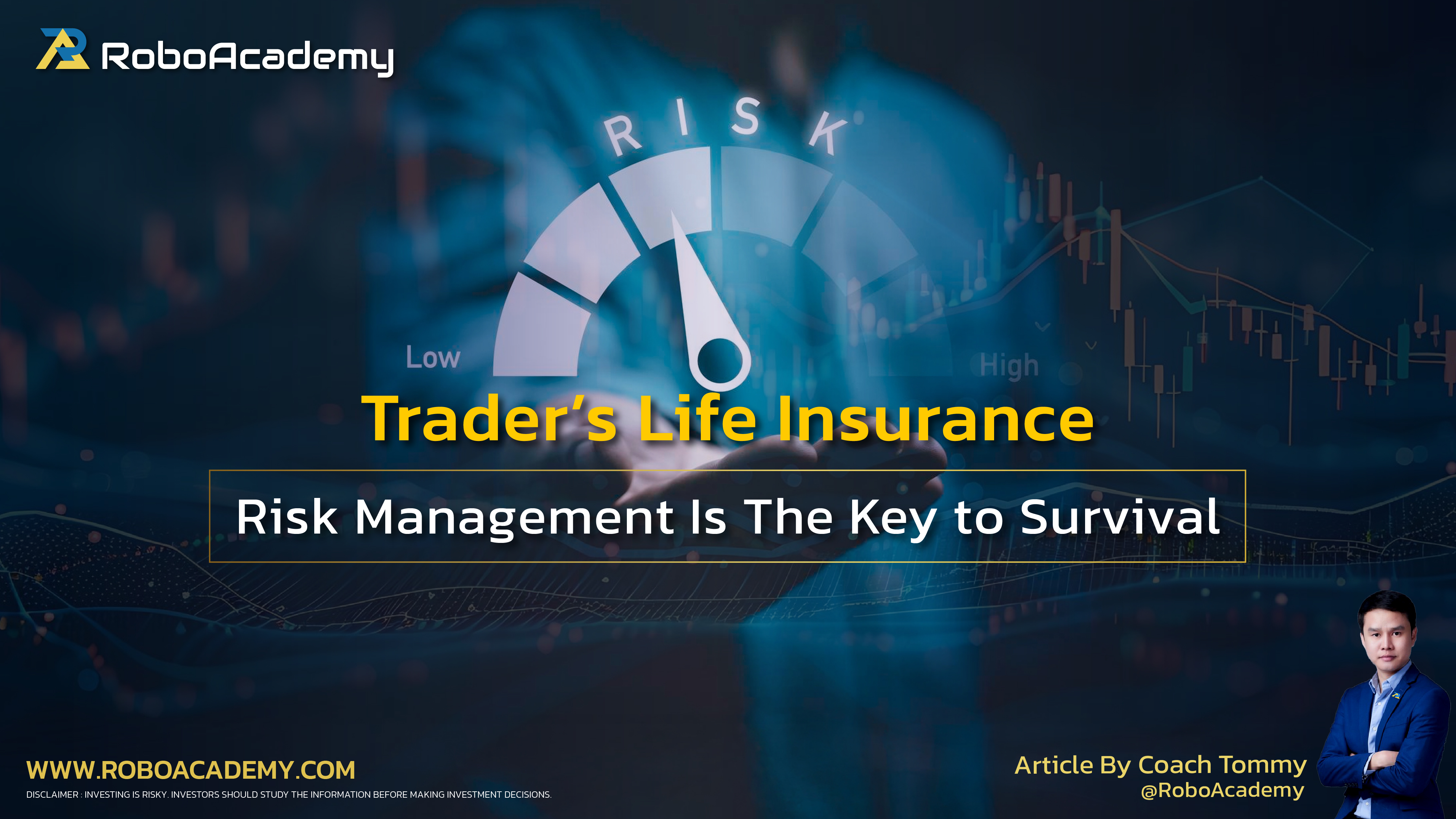 Trader’s Life Insurance : Risk Management Is the Key to Survival