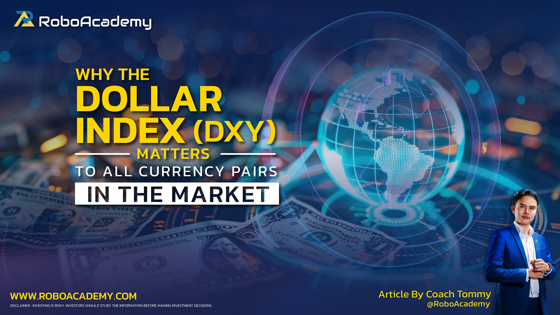Why the Dollar Index (DXY) Matters to All Currency Pairs in the Market